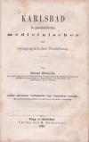 HLAWACEK, Karlsbad in geschichtlicher, medicinischer und topographischer Beziehu
